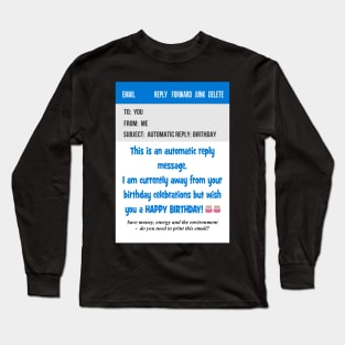 Email automated message birthday card Long Sleeve T-Shirt